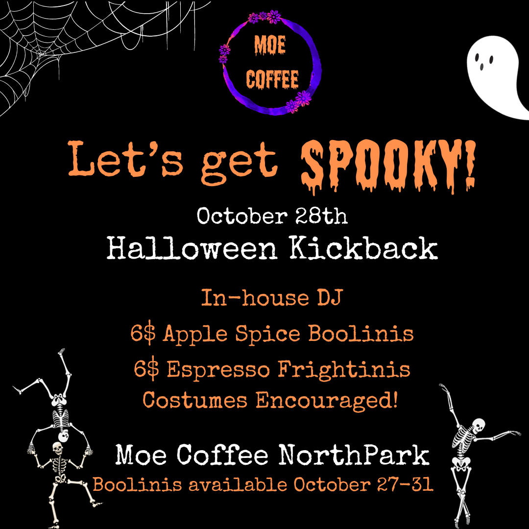 Come to Moe Coffee North Park for some sp00ky celebrations!